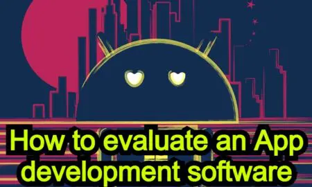 How to evaluate an App development software