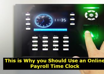 This is Why you Should Use an Online Payroll Time Clock