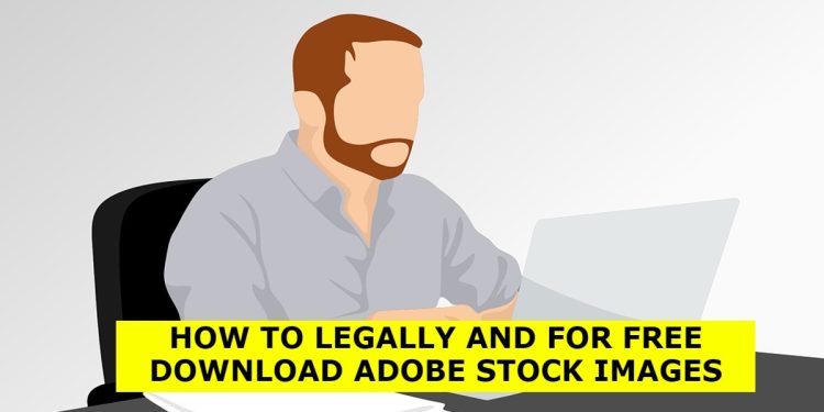How to legally and for free download Adobe stock images
