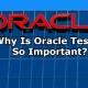 Why Is Oracle Testing So Important?