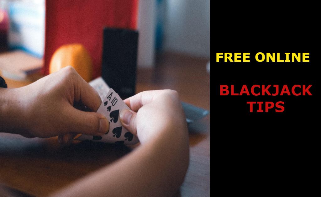 Free Online Blackjack Tips