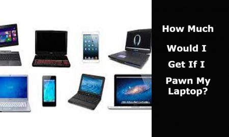 How Much Would I Get If I Pawn My Laptop