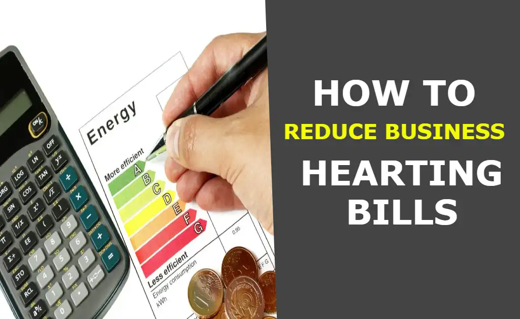 How To Reduce Business Hearting Bills