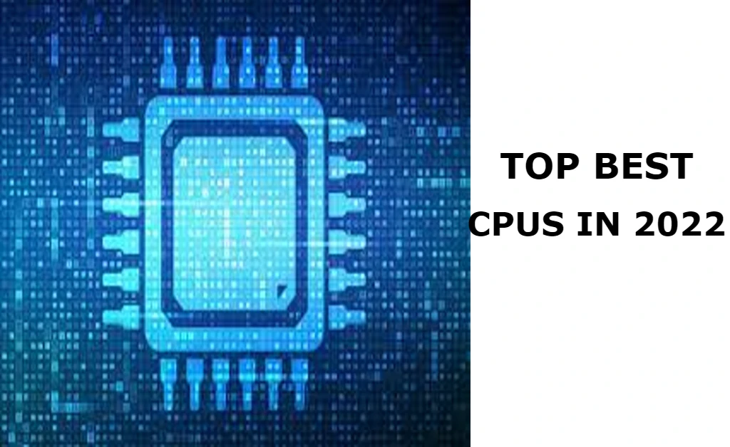 Top Best CPUs in 2022