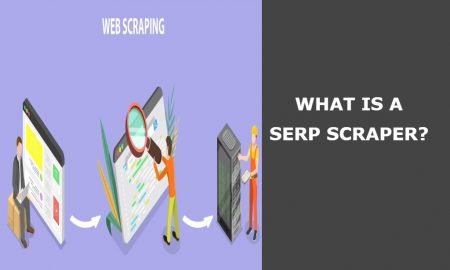 What Is a SERP Scraper