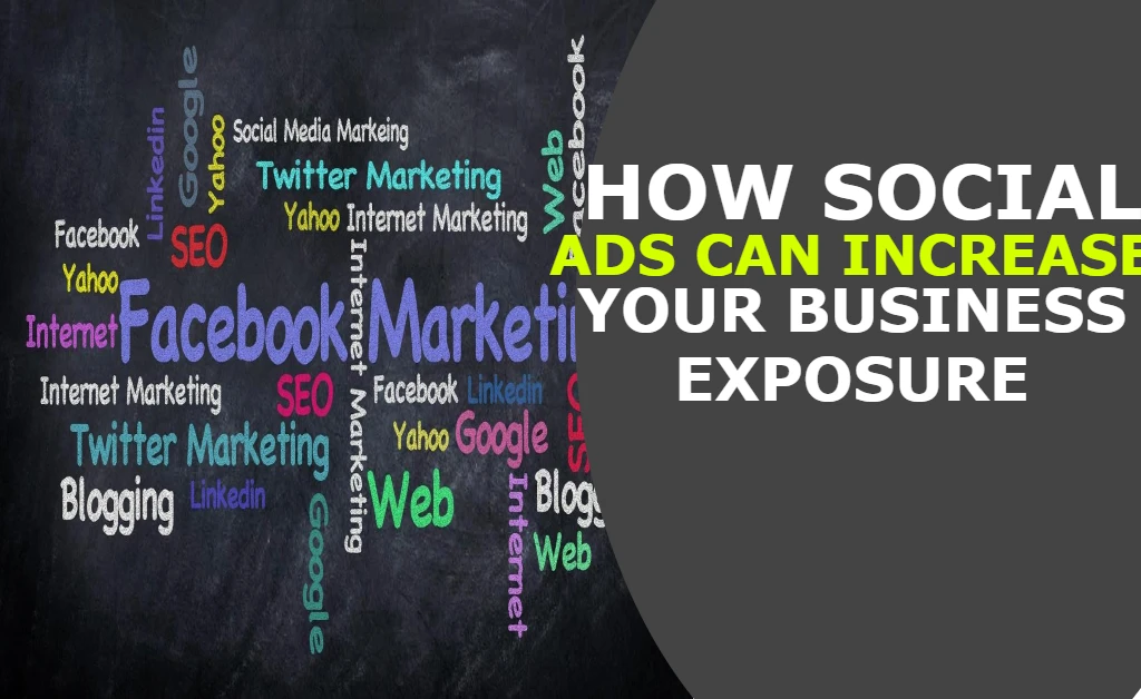 How Social Ads Can Increase Your Business Exposure