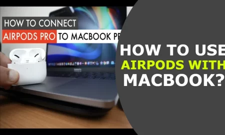 How to Use AirPods with Macbook