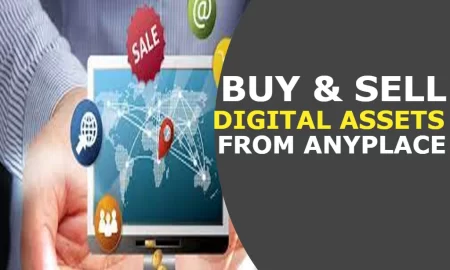 Buy & Sell Digital Assets From Anyplace