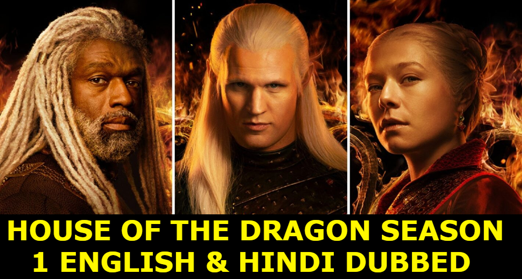 House of the Dragon Season 1 English & Hindi Dubbed watch online and download 