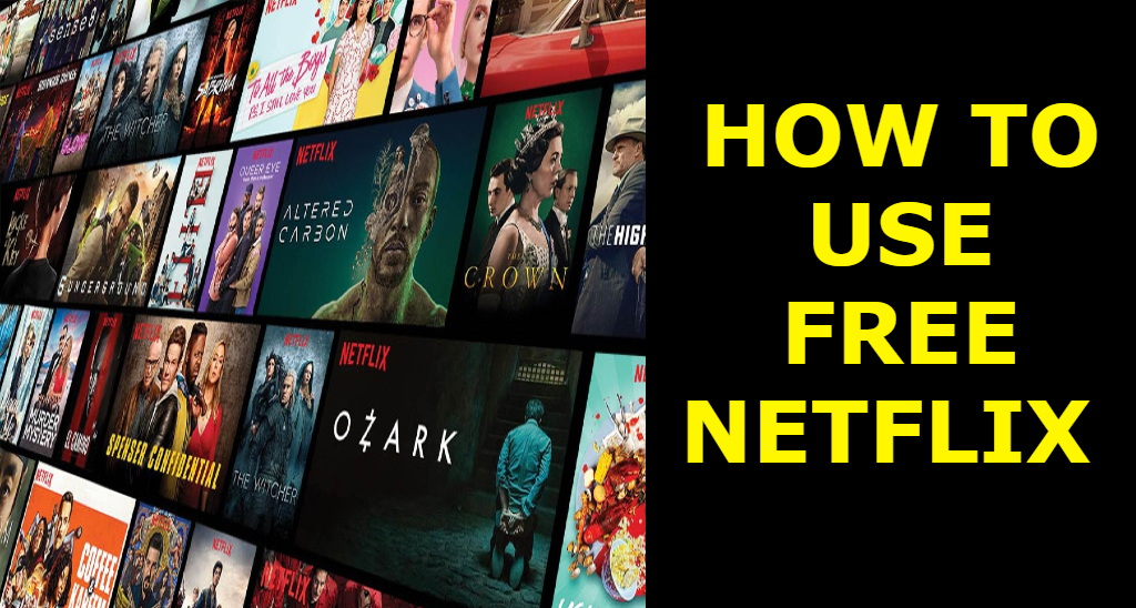 How to Use Free Netflix 