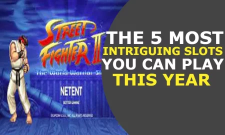 The 5 Most Intriguing Slots You Can Play This Year