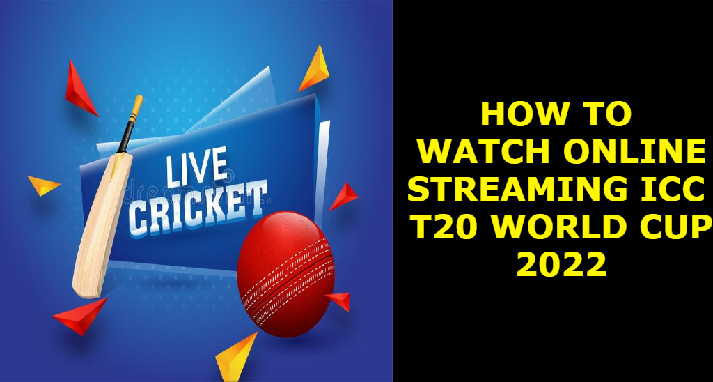 How to watch Online Streaming icc T20 world cup 2022