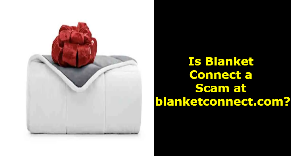 Is Blanket Connect a Scam at blanketconnect.com?