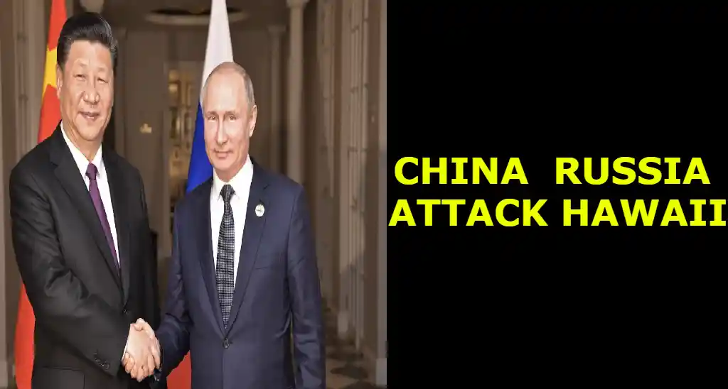 china russia attack hawaii