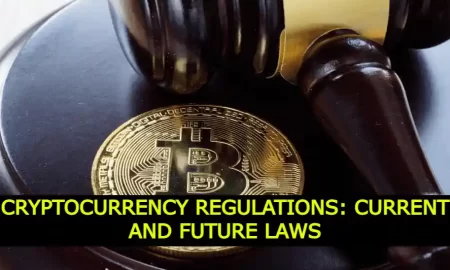 Cryptocurrency Regulations: Current and Future Laws
