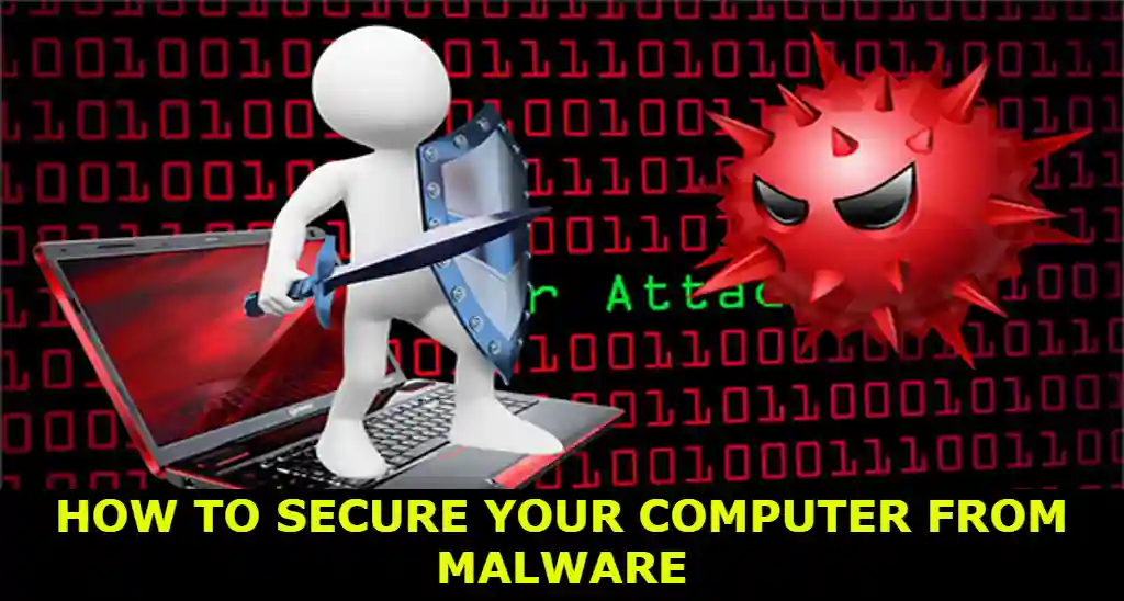 How to Secure Your Computer from Malware