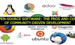 Open-Source Software: The Pros and Cons of Community-Driven Development