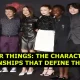 Stranger Things: The Characters and Relationships that Define the Series