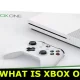 What is Xbox One?