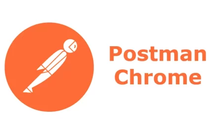 5 Reasons Why Postman Chrome is a Must-Have Tool for Developers