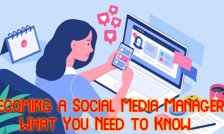 Becoming a Social Media Manager: What You Need to Know