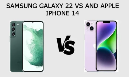Samsung Galaxy 22 VS and Apple iPhone 14