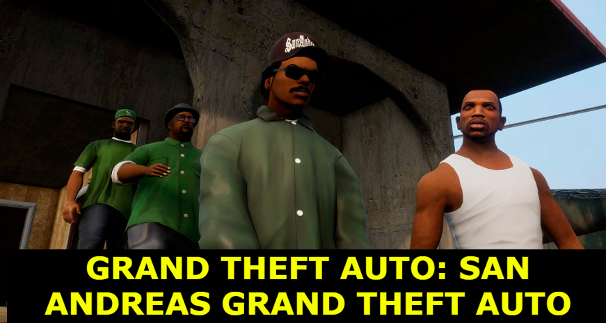 Grand Theft Auto: San Andreas Grand Theft Auto 