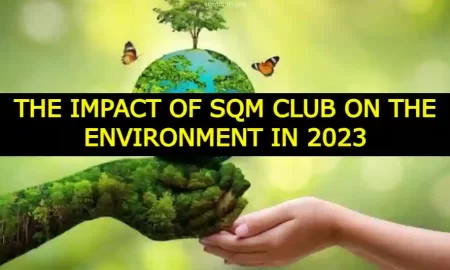 The Impact of SQM Club on The Environment in 2023