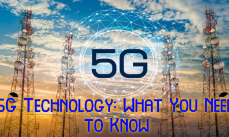 5G Technology: What You Need to Know