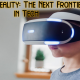 Virtual Reality: The Next Frontier in Tech