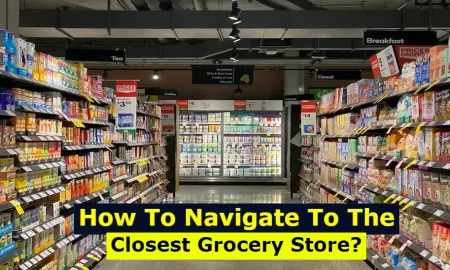 How To Navigate To The Closest Grocery Store?